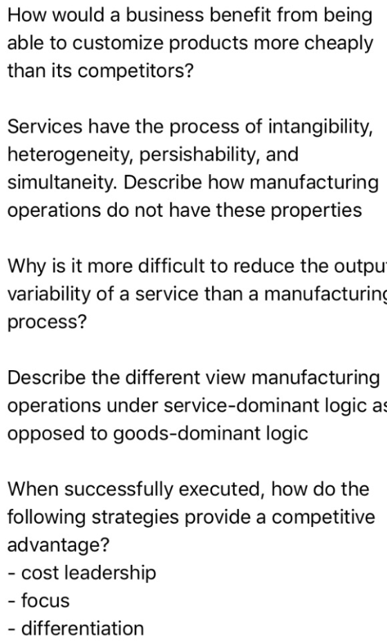 How would a business benefit from being able to customize products more cheaply than its competitors? Services have the proce