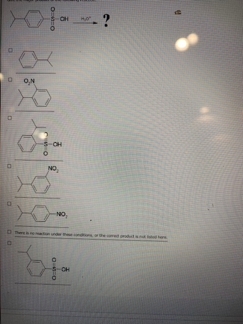 o=o=0 OH HOP ON S-OH O NO NO There is no reaction under these conditions, or the correct product is not listed here 10%3D%3D0
