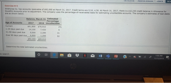 Exercise 3-5 Wildhorse Co. has accounts receivable of $92,000 at March 31, 2017. Credit terms are 2/10, 130. At March 31, 201