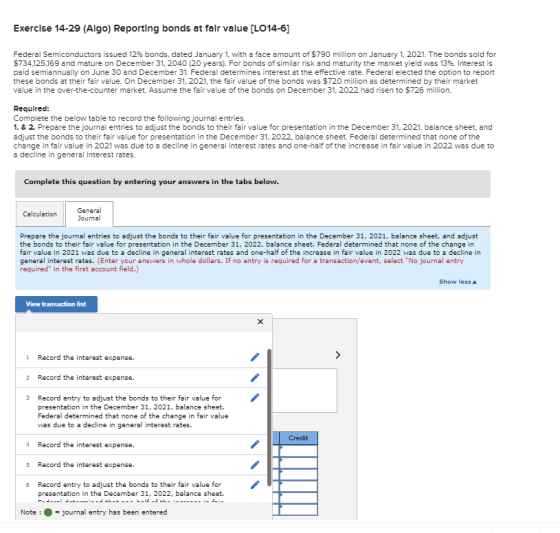Exercise 14-29 (Algo) Reporting bonds at falr value [LO14-6] Federal Semiconductors issued 12% bonds, dated January 1, with a