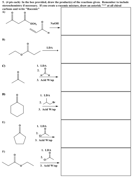 5. (4 pts each) In the box provided, draw the product(s) of the reactions given. Remember to include stereochemistry if neces