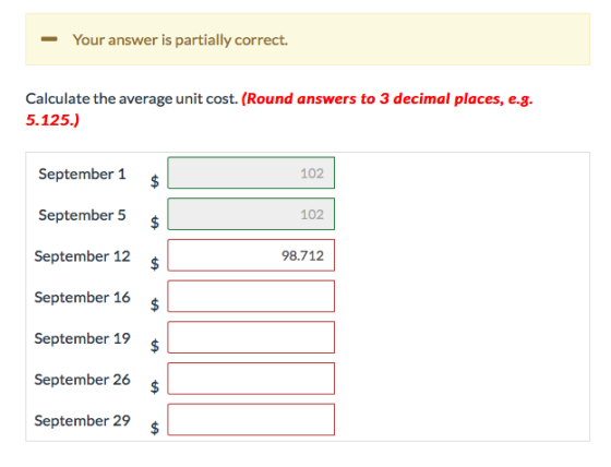- Your answer is partially correct. Calculate the average unit cost. (Round answers to 3 decimal places, e.g. 5.125.) Septemb
