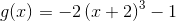 g(x)=-2\left(x+2\right)^3-1
