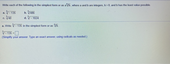 Write each of the following in the simplest form or as a Vb, where a and b are integers, b>0, and b has the least value possi
