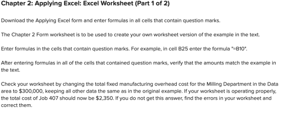 Chapter 2: Applying Excel: Excel Worksheet (Part 1 of 2) Download the Applying Excel form and enter formulas in all cells tha