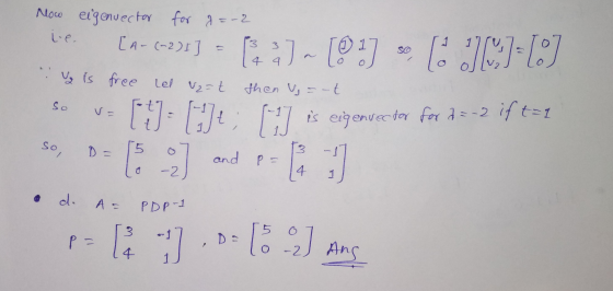 Now eigenvector for 2=-2 [A-(-2)I] = Ug is free lel uzat than ug = - t so [Jt; 0) is eigenvector for 2=-2 ift=1 sol D = 5 3 a