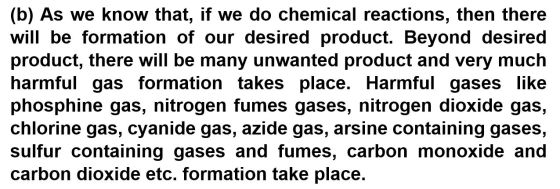 (b) As we know that, if we do chemical reactions, then there will be formation of our desired product. Beyond desired product