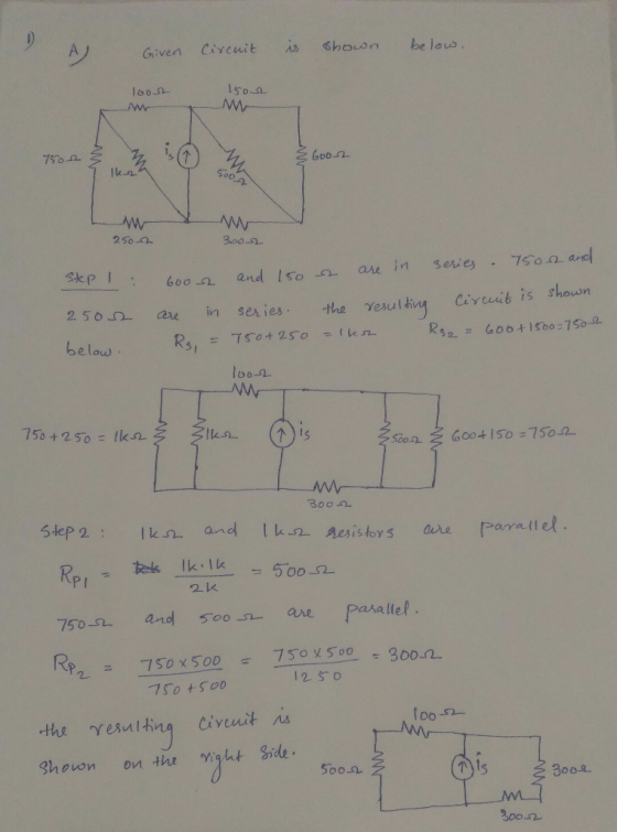 Given Circuit is shown below. look 15od MM 7502 & Goor 7 lkna S004 M WW 250-22 3002 Step 1: 2502 below. 6oor and 150 s are in