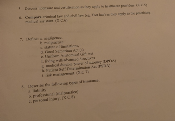 5. Discuss licensure and certification as they apply to healthcare providers. (X.C.5) 6. Compare criminal law and civil law (