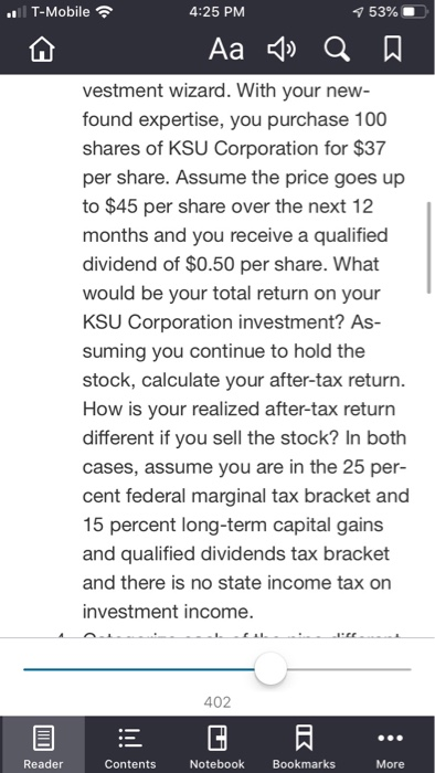 . A T-Mobile 4:25 PM 4 53% Aa 1» Q vestment wizard. With your new- found expertise, you purchase 100 shares of KSU Corporatio
