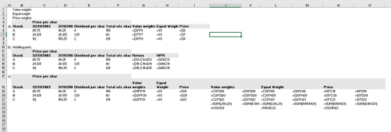 0 1Yalue weighte 2 Equal weight 3Price weighte Price per shar 1213ษ2003 65.75 24.125 112 5 | aj Stock 31311200 Dividend per shar Total ots shae value weights Equal Veigh! Price 48.25 0 28.125 125 150.25 2 06 F6 173 113 113 D6 D7 :08 10b) Holding peric 12 Stock 13 A 14 B Price per shar 1213112003 31311200 Dividend per shar Total ofs shar Return 65.76 24.125 112 43.25 0 28.125 125 150.25 2 D13-C13 E13 G13IC13 D15-C15 E15 G15iC15 16 17 c 18 Stock 20 B Price per shar Equal Veight a113 Value 1213112003 65.75 24.125 31311200 Dividend per shar Total ols shae veights 48.25 28.125 125 150.25 2 Prioe D19 020 Yalue veights Equal Veight DI9 F19 D20 F201 021 F21 I9 C13 -120С 20 121 C21 :SUMENIS:N21) 19 D19 120020 121 D21 SUMİO19:021) 13 113 C20 G20 C21 G21 D20 G20 C20H20 D21G21 C21H21 D20H20 D21H21 surMM19:M121] 21 C 23 24 26 27