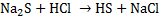 Na2S HClHS + NaCl