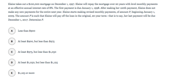 Elaine takes out a $100,000 mortgage on December 1, 1997. Elaine will repay the mortgage over 20 years with level monthly pay