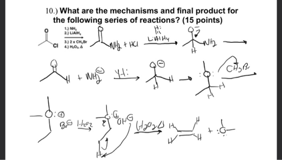 10.) What are the mechanisms and final product for the following series of reactions? (15 points) 1) NH, 2.) LAIH 3.) 2 x CH,