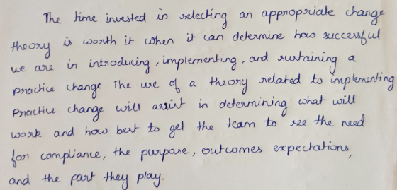The time invested in selecting an appropriate change theory is worth it when it can determine how successful we are in introd