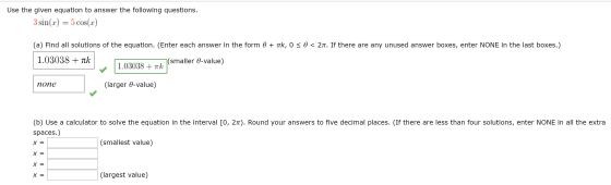 Use the given equation to answer the following questions. 3 sin(.) = 5 cos(r) (a) Find all solutions of the equation. (Enter