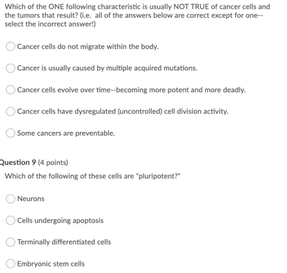 Which of the ONE following characteristic is usually NOT TRUE of cancer cells and the tumors that result? (i.e. all of the an
