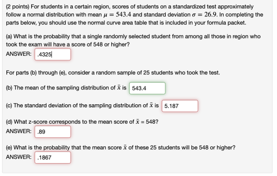 (2 points) For students in a certain region, scores of students on a standardized test approximately follow a normal distribu