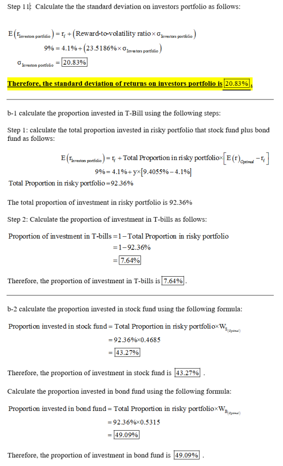 Step 11: Calculate the the standard deviation on investors portfolio as follows: E (Timestos partialio ) = 12 +(Reward-to-vol