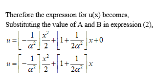 Therefore the expression for ux) becomes, Substituting the value of A and B in expression (2), il