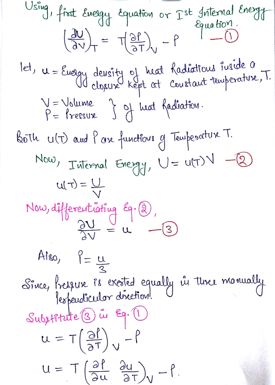 Using, first Energy Equation JU av Equation or Ist Internal Energy (af) -P Evergy density of heat Radiatious iu inside a cloķ
