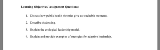 Learning Objectives/ Assignment Questions: 1. Discuss how public health victories give us teachable moments. 2. Describe shad