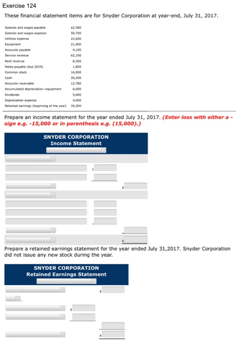 Exercise 124 These financial statement items are for Snyder Corporation at year-end, July 31, 2017 50.700 Utseen 21.00 4100 1