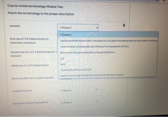 Course review terminology Module Two Match the terminology to the proper description moment [Choose] [Choose first row of 3X3