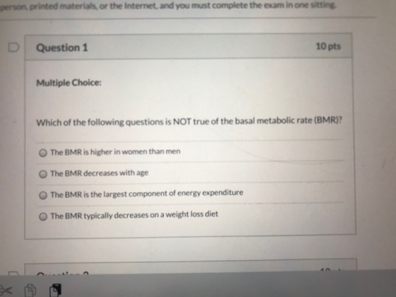 person, printed materials, or the Internet, and you must complete the exam in one Question 1 10 pts Multiple Choice: Which of