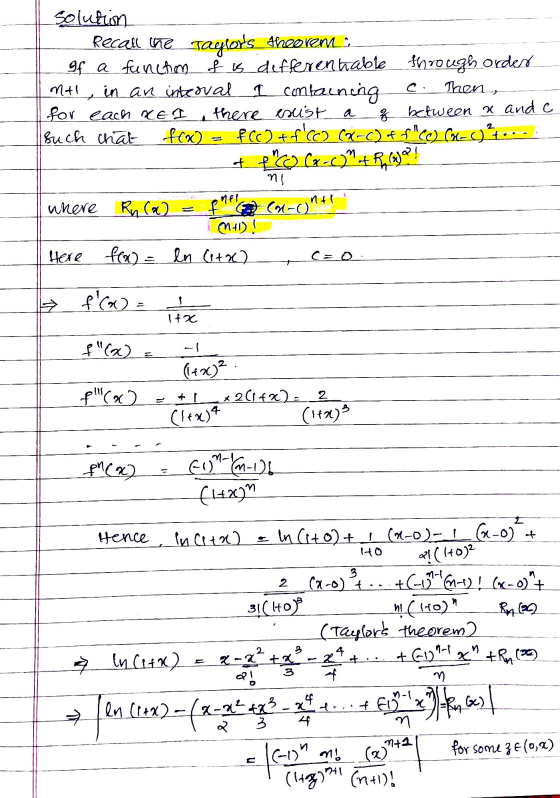 Solution Recall the Taylors theorem. If a function of is differentiable through order NAI in an interval I containing Then,