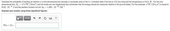 Calculate the probability of exciting an electron in a one-dimensional box (actually a nanoscale wire) to the n 2 excited sta