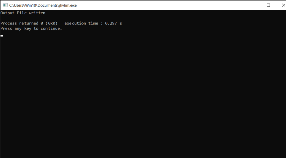 - х C:\Users\Win10\Documents\jhyhm.exe Output File written execution time : 0.297 s Process returned 0 (0x0) Press any key to