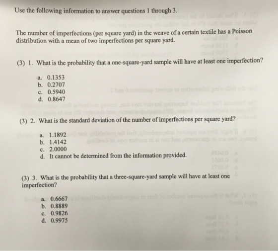 Use the following information to answer questions 1 through 3. The number of imperfections (per square yard) in the weave of