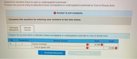 Determine whether there is over or underapplied overhead. Prepare the journal entry to allocate (close) overapplied or undera