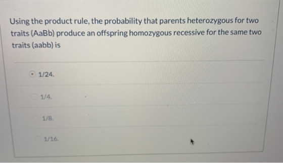 Using the product rule, the probability that parents heterozygous for two traits (AaBb) produce an offspring homozygous reces