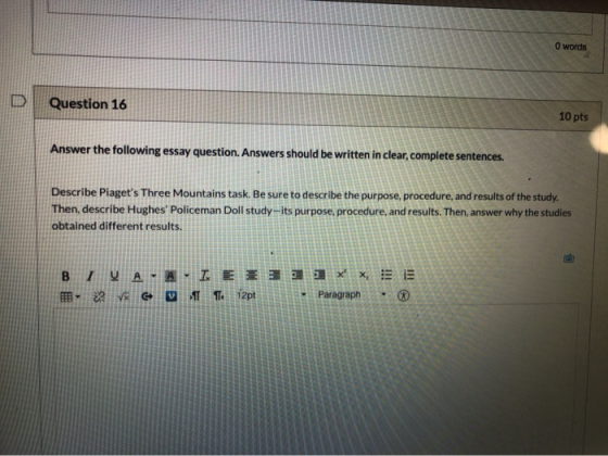 O words D Question 16 10 pts Answer the following essay question. Answers should be written in clear, complete sentences. Des