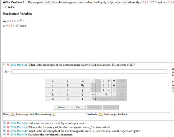 (6%) Problem 3: The magnetic field of an electromagnetic wave is described by By = Bocos(kor - wt), where Bo = 2.5 x 10-6 T a