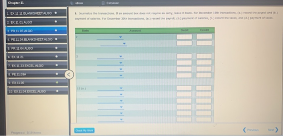 Chapter 11 eBook Calculator 1. EX. 11. 11 BLANKSHEETALGO 1. Journalize the transactions. If an amount box does not require an