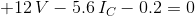 +12\,V-5.6\,I_{C}-0.2=0