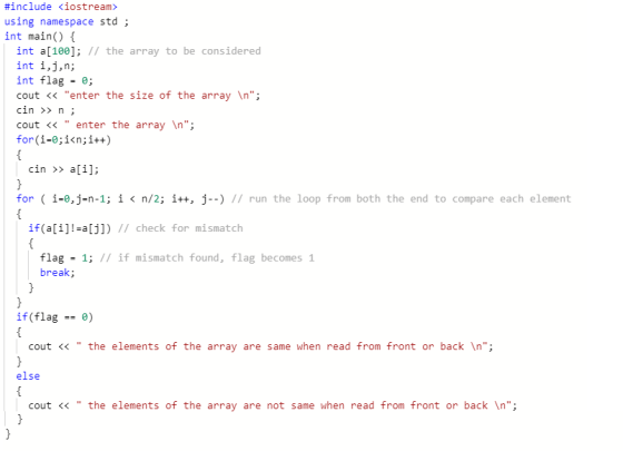 #include <iostream> using namespace std; int main() { int a[100]; // the array to be considered int i,j,n; int flag = 0; cout