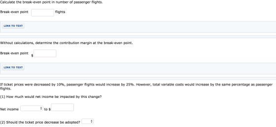 Calculate the break-even point in number of passenger flights. Break-even point flights LINK TO TEXT Without calculations, de