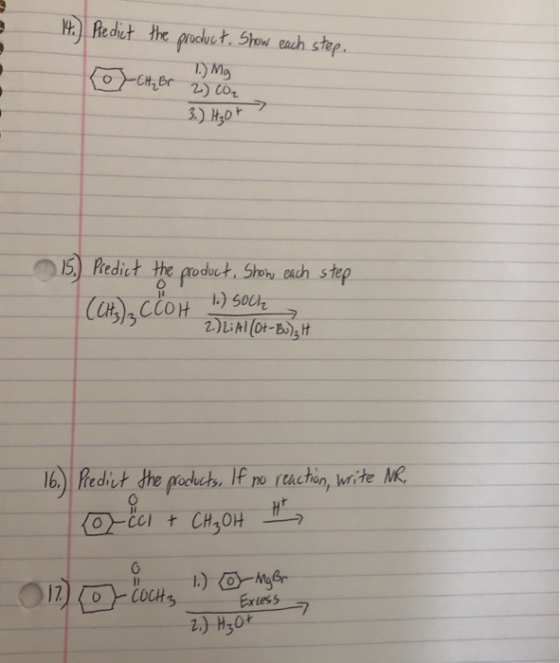 14.) Predict the product. Show each step. of CH₂Br 2) con 7.) Mg 3.) H₂or 15.) Predict the product, Show each step 1.) Soch 2