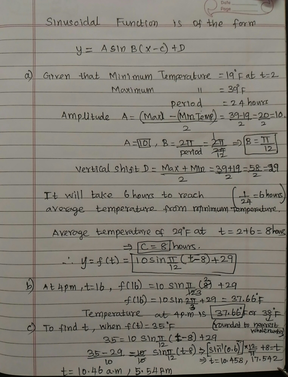 Date Page Sinusoidal Function is of the form y = A SIN B(x-C) +D Maximum 11 a) Given that Minimum Temperature = 19°f at t=2 =