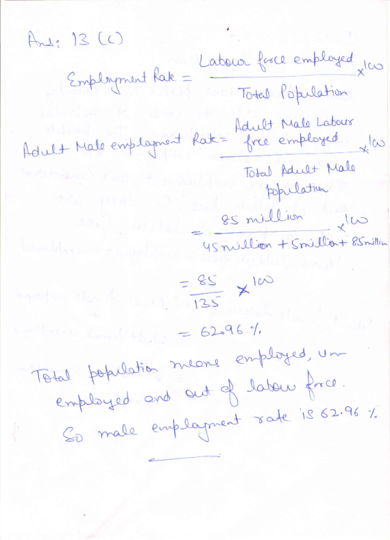 Anda 13 (c) Labour face employed ico Employment Rate = Total Population Adult Male Labour Adult Male enplopment Rate - free e