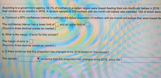 According to a government agency, 54.1% of mothers in a certain region were breast-feeding their six-month-old babies in 2016