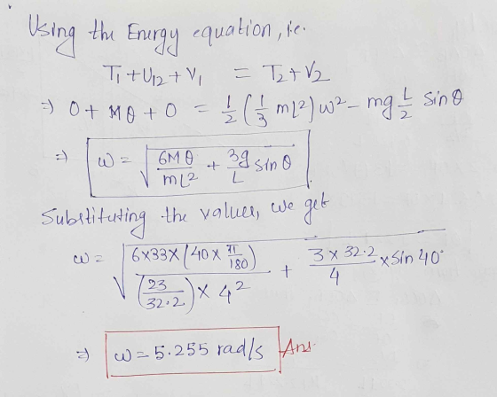 Enurgu cquation ,t Subtituting the valuer, de gu 3 x 32.2 xSin 40 80 23 2 ? !W-5.255 rad/s