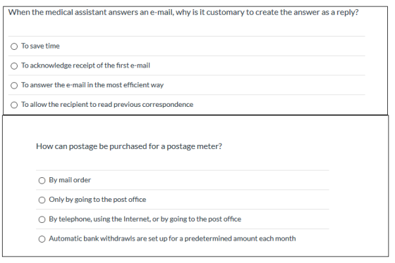 When the medical assistant answers an e-mail, why is it customary to create the answer as a reply? O To save time To acknowle