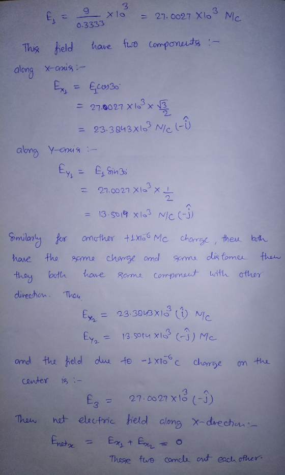 3 0.3333 The held have fure Componets along x-crus :- 2 3 2 mulay ther X direchon. Thou 5% = 13.goN4 x1S (-3丿.M center : alom Thase ue comcla out each ofher