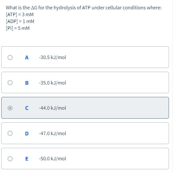 What is the AG for the hydrolysis of ATP under cellular conditions where: [ATP] = 3 mm [ADP] = 1 mM [Pi] = 5 mM А -30.5 kJ/mo