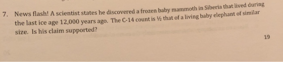7. News flash! A scientist states he discovered a frozen baby mammoth in Siberia that lived during the last ice age 12,000 ye
